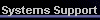 Systems Support